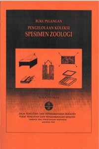 Buku Pegangan Pengelolaan Koleksi Spesimen Zoologi