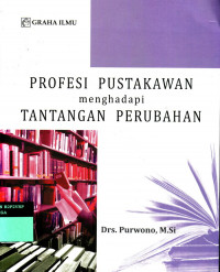 Image of Profesi Pustakawan menghadapi Tantangan Perubahan