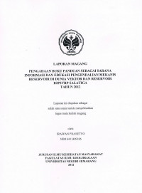 Laporan Magang Pengadaan Buku Panduan sebagai Sarana Informasi dan Edukasi Pengendalian Mekanis Reservoir Di Dunia Vektor Dan Reservoir