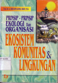 Prisip-Prinsip Ekologi Dan Organisasi Ekosistem Komunitas Dan Lingkungan